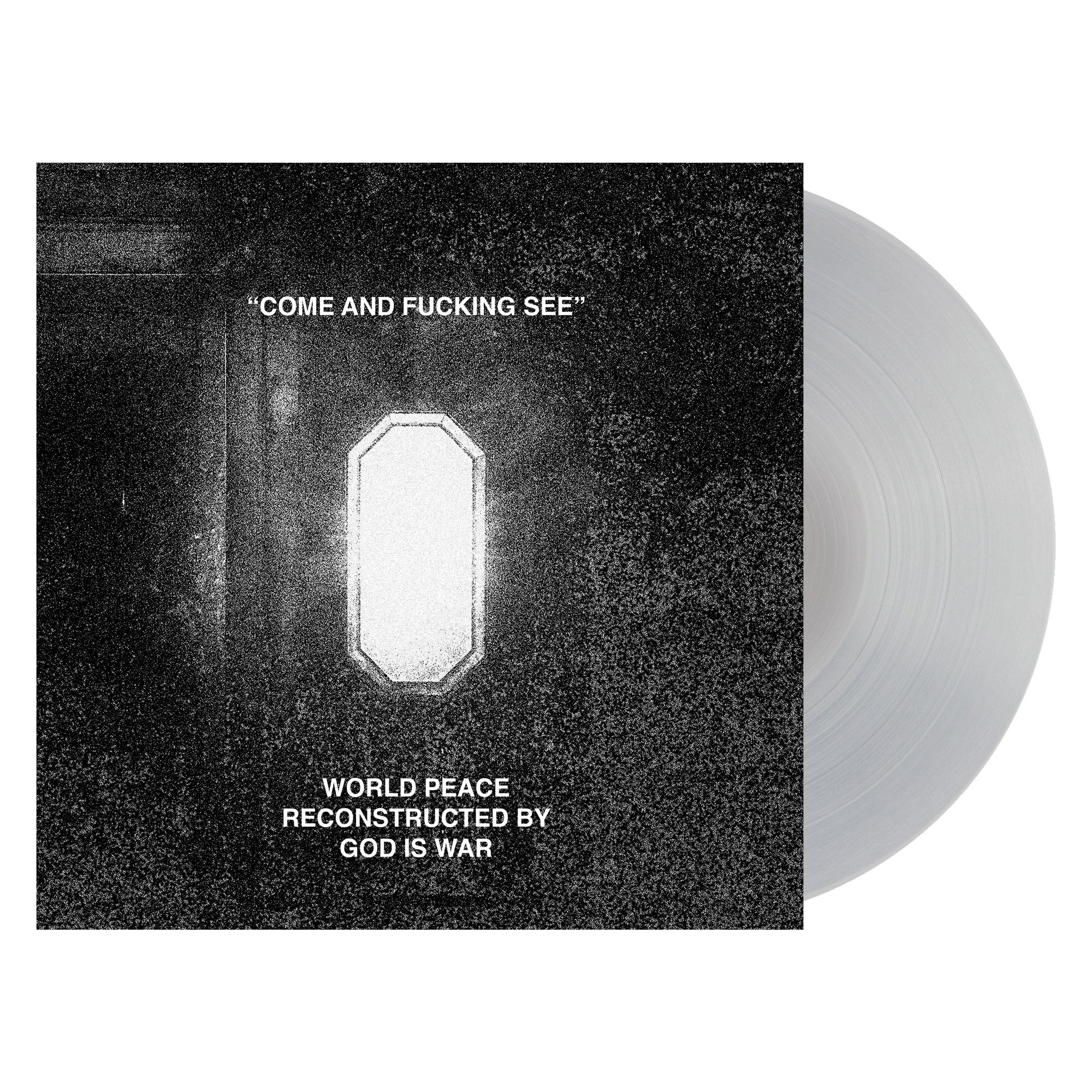 World Peace & God Is War "Come And Fucking See"