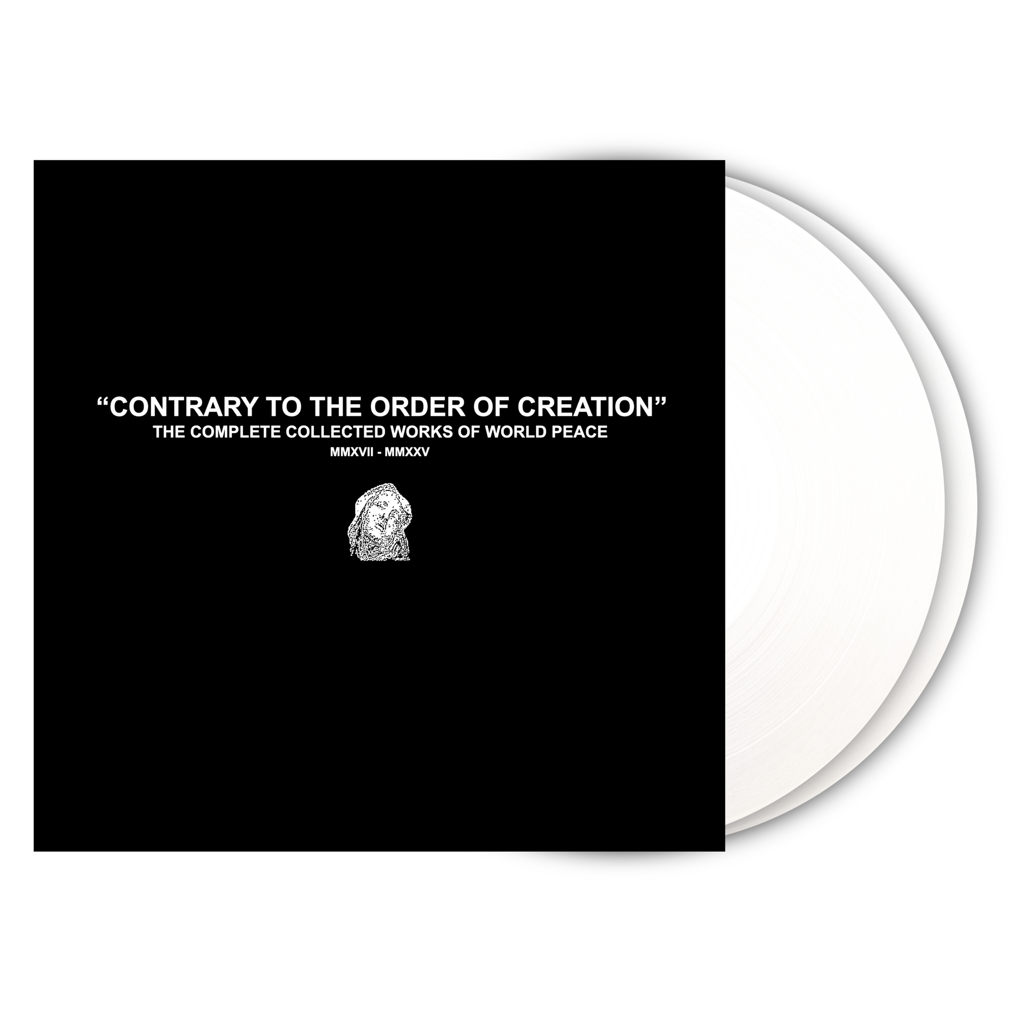 World Peace "CONTRARY TO THE ORDER OF CREATION: THE COMPLETE COLLECTED WORKS OF WORLD PEACE MMXVII - MMXXV"