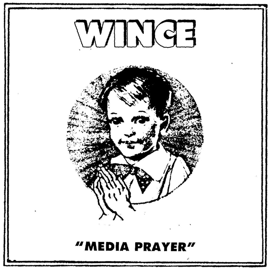 Wince "Media Prayer"