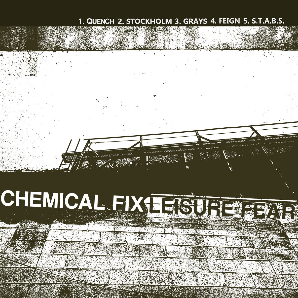 Chemical Fix “Leisure Fear”