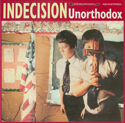 Indecision "Unorthodox"