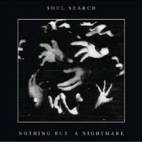 Soul Search "Nothing But A Nightmare"