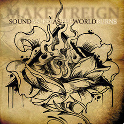 Make It Reign "Sound Asleep as the World Burns"