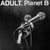 ADULT. & Planet B "Glass in the Trash b/w Release Me"