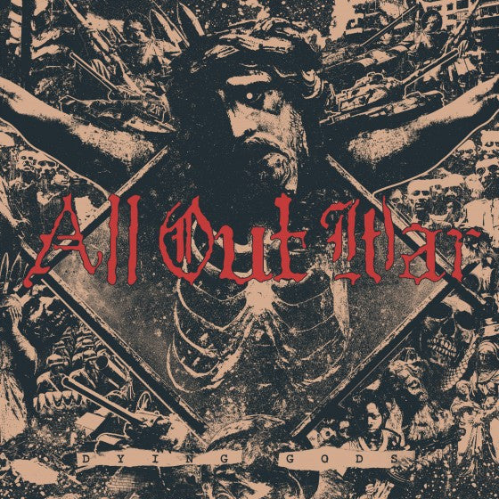 All Out War "Dying Gods"