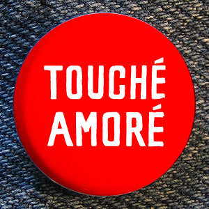 Touche Amore "Touche Amore" Button