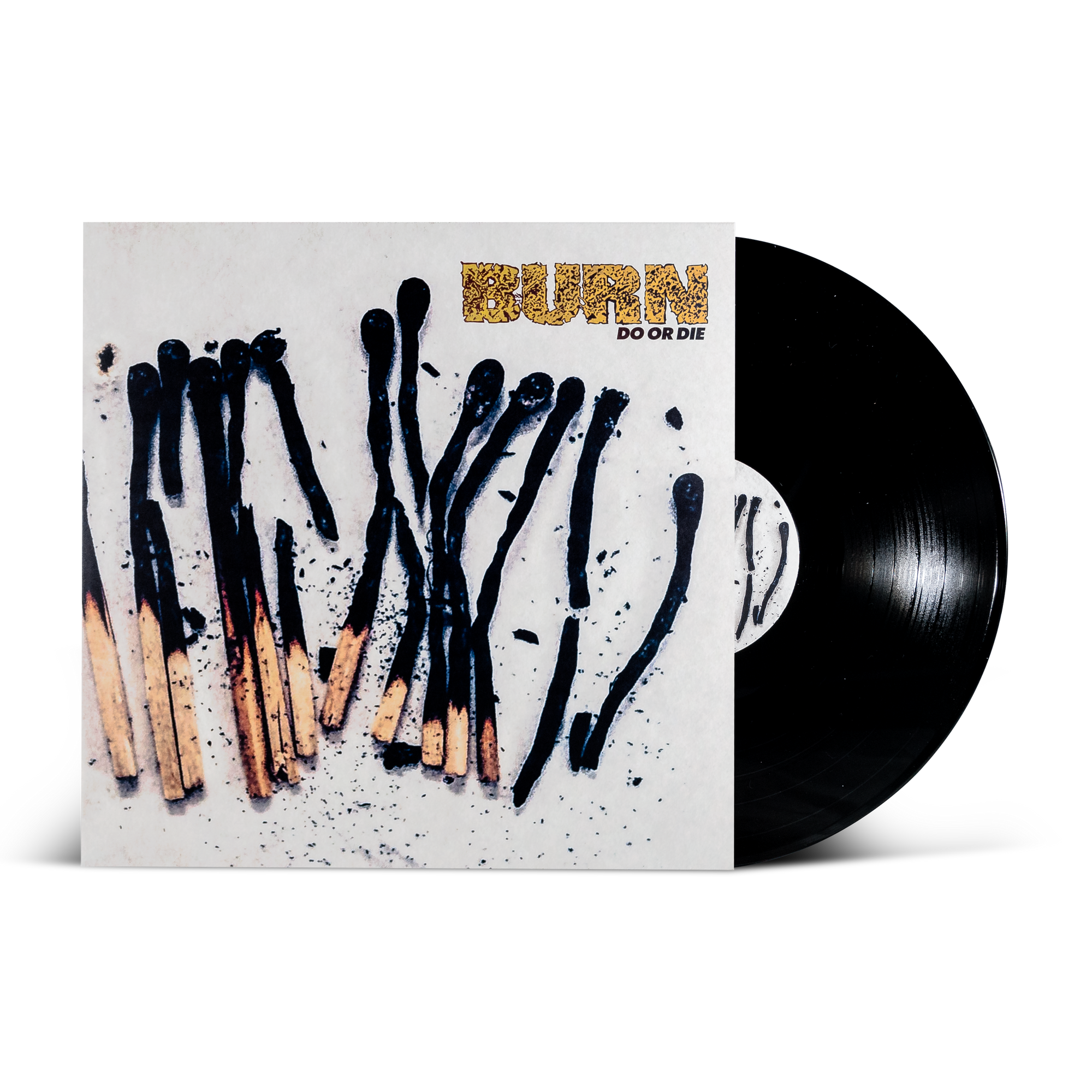 Burn "Do Or Die"