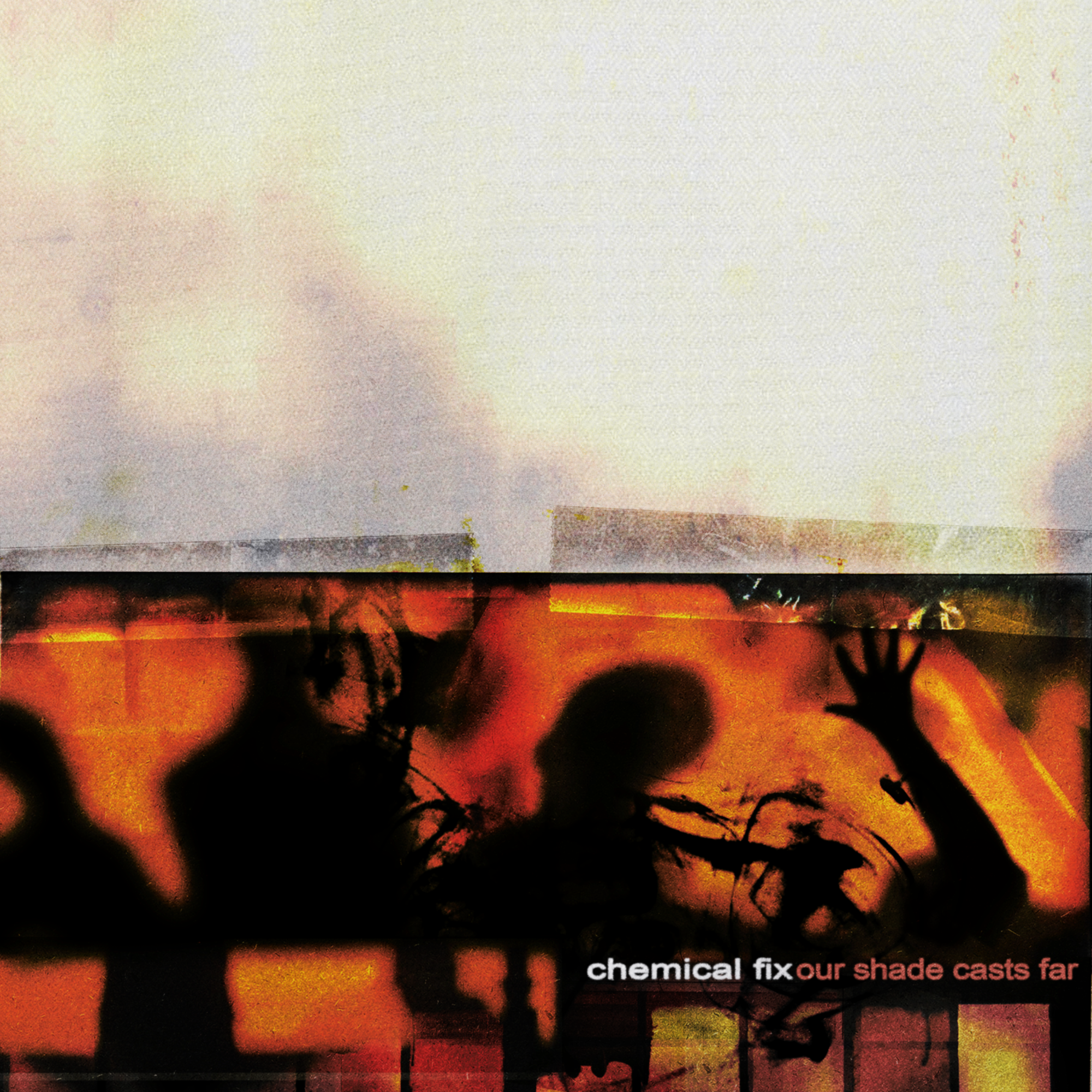 Chemical Fix "Our Shade Casts Far"