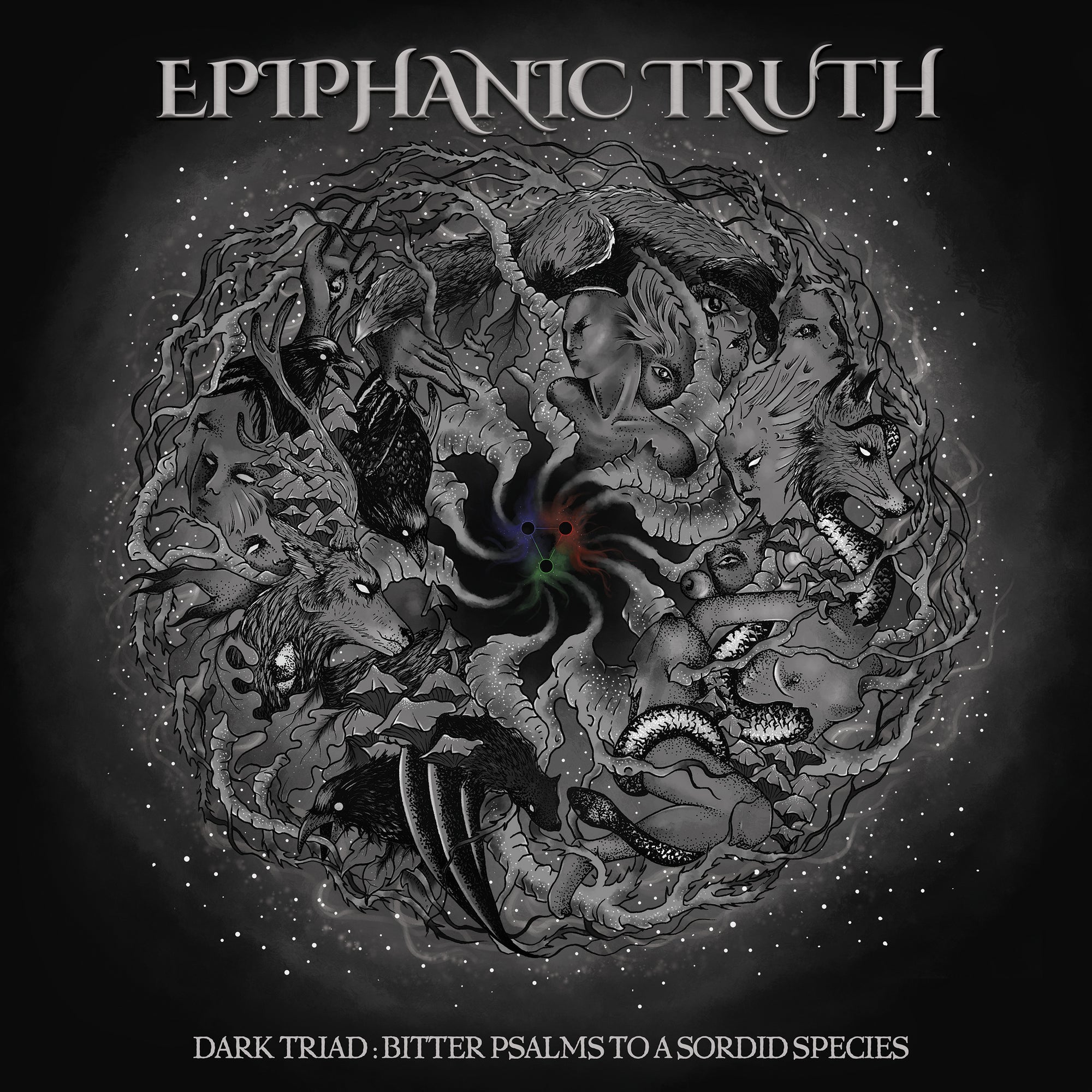 Epiphanic Truth "Dark Triad: Bitter Psalms to a Sordid Species"