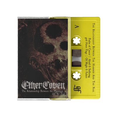 Ether Coven "The Relationship Between the Hammer and the Nail"