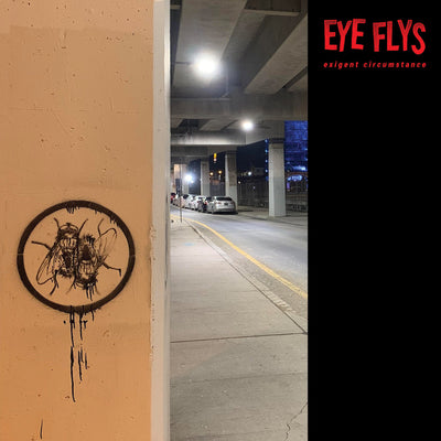 Eye Flys "Exigent Circumstance"