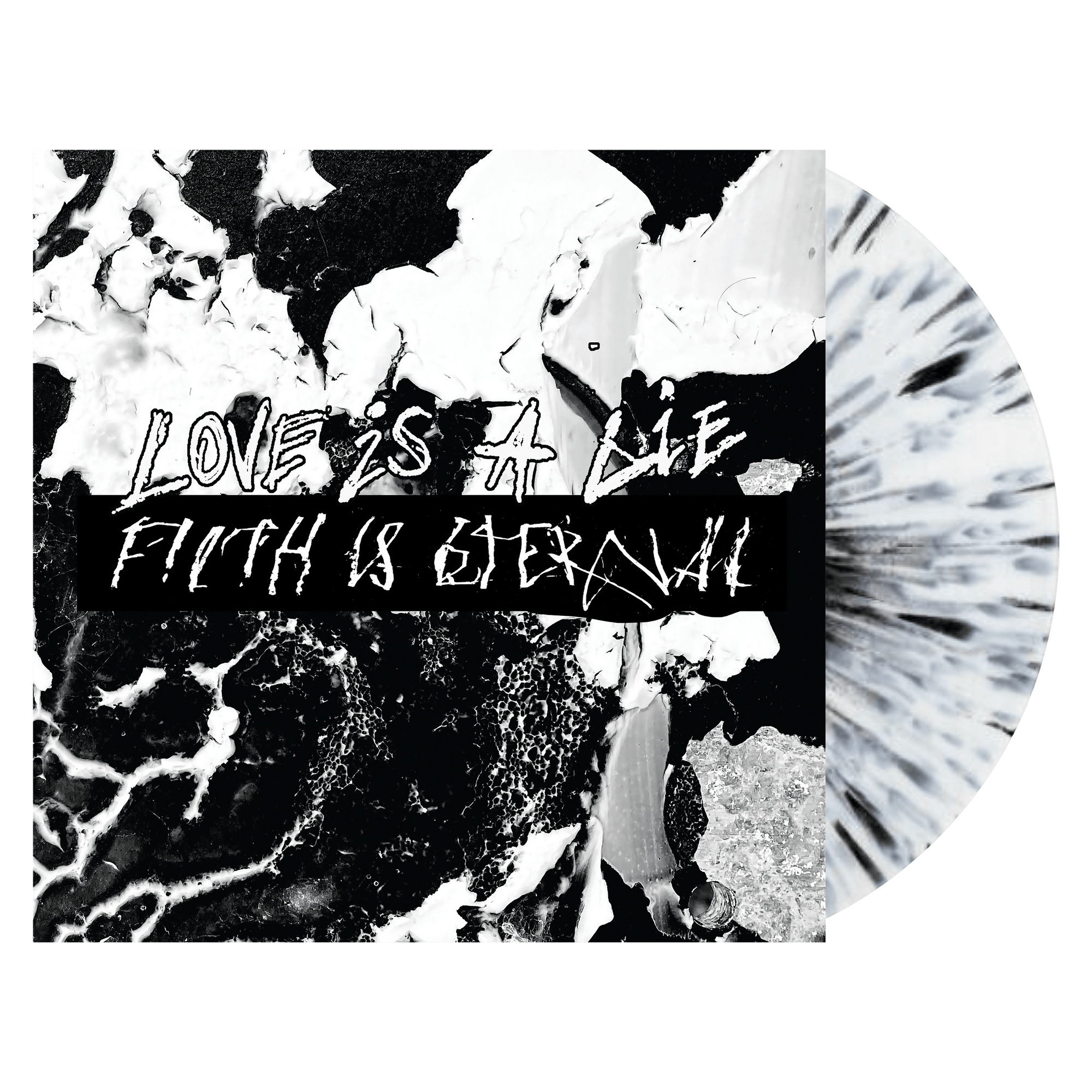 Filth Is Eternal "Love Is A Lie, Filth Is Eternal"