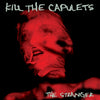 Kill The Capulets "The Stranger"