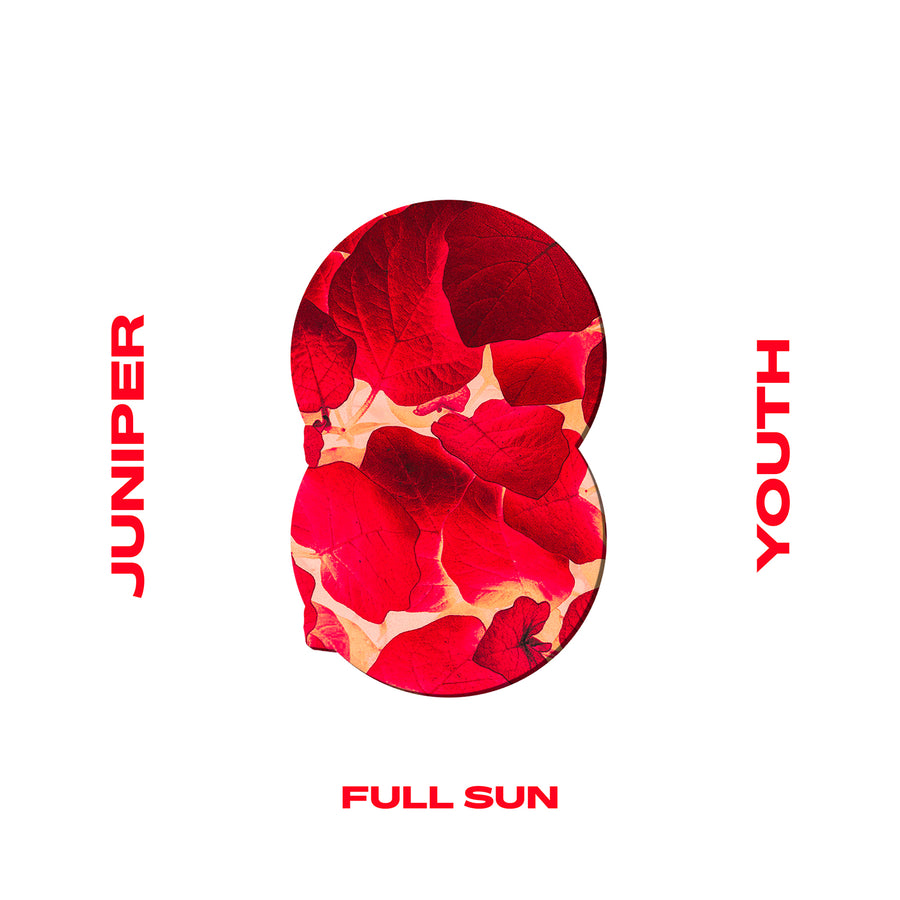 Juniper Youth "Full Sun"