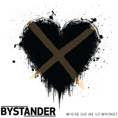 Bystander "Where Did We Go Wrong"