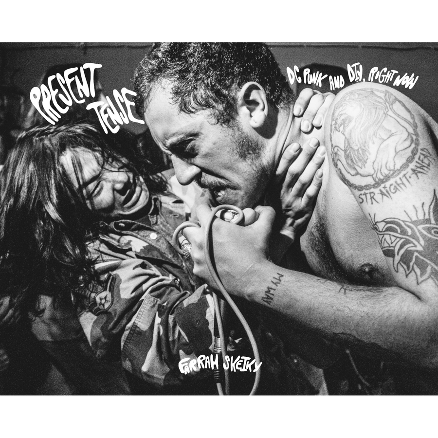 Present Tense: DC Punk and DIY, Right Now by Farrah Skeiky