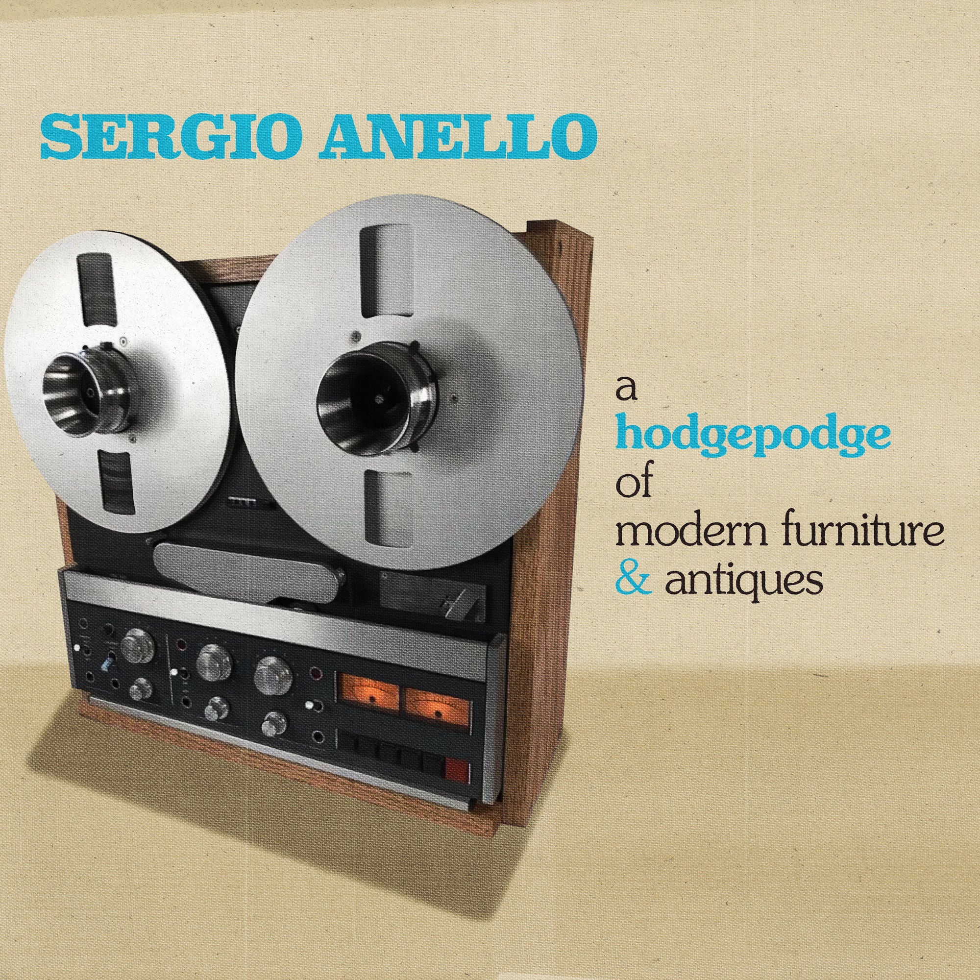 Sergio Anello "A Hodgepodge of Modern Furniture & Antiques"