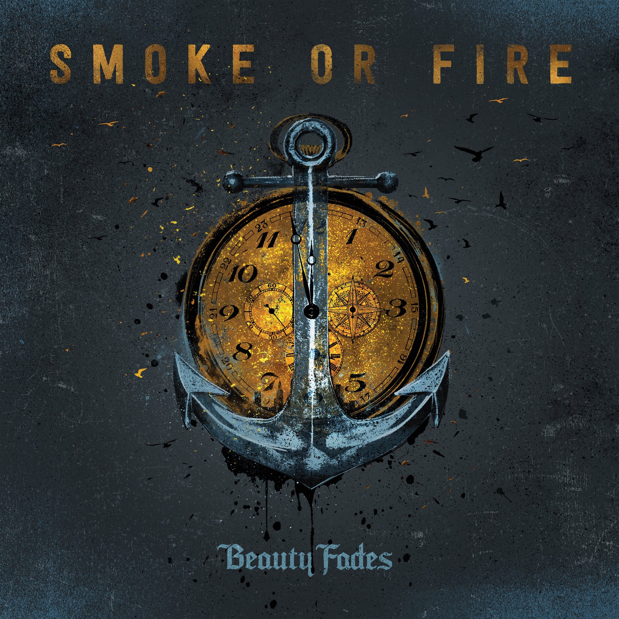Smoke Or Fire "Beauty Fades"