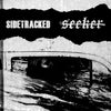 Sidetracked /  The Seeker "Split"