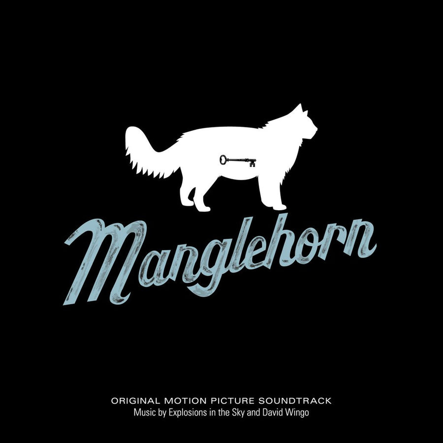 Explosions In The Sky & David Wingo "Manglehorn: An Original Motion Picture Soundtrack"
