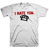 I Hate You "Knuckles" White T-Shirt