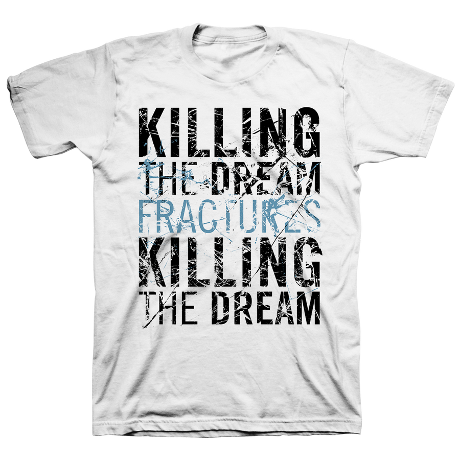 Killing The Dream "Fractures: Type" White T-Shirt