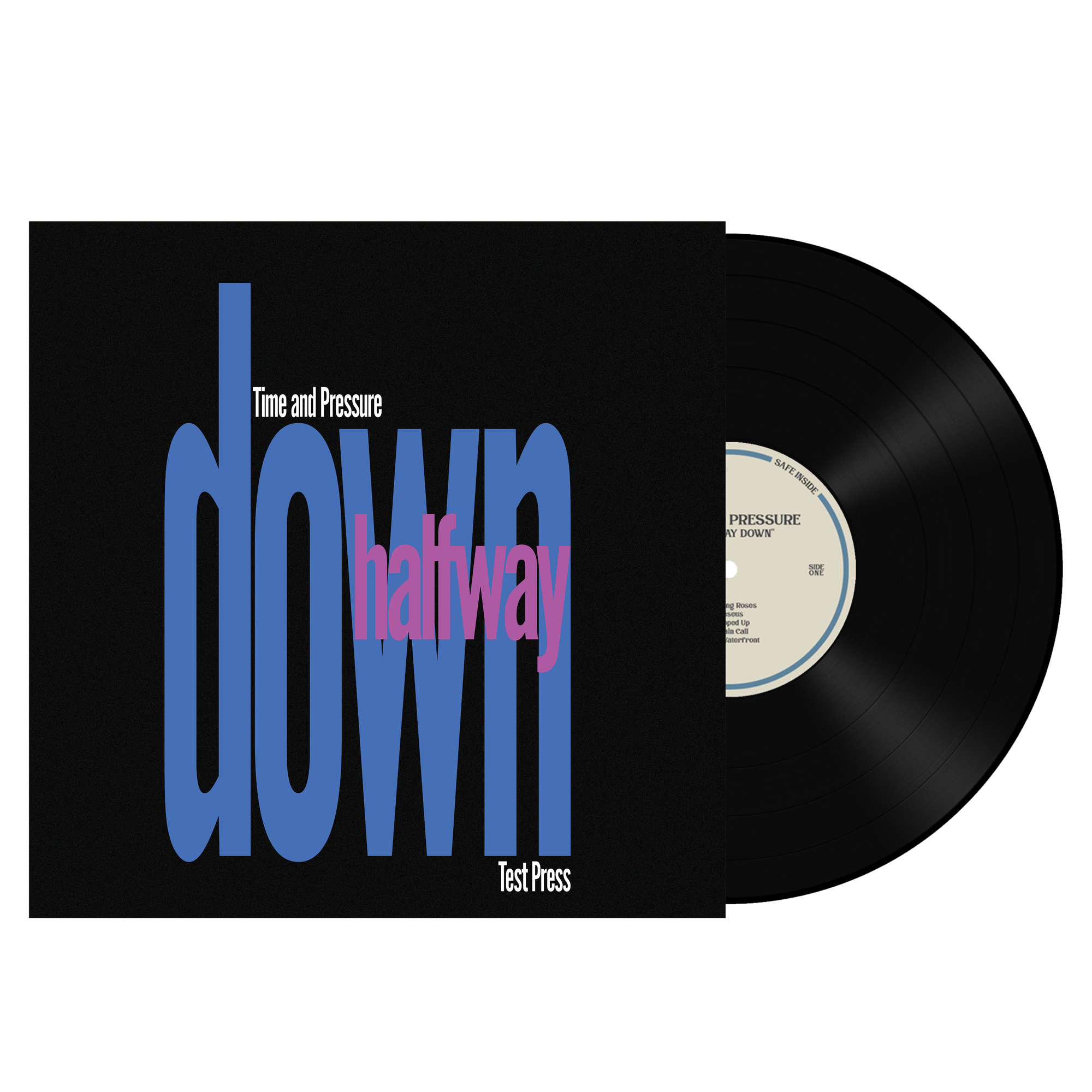 Time And Pressure "Halfway Down" Test Press