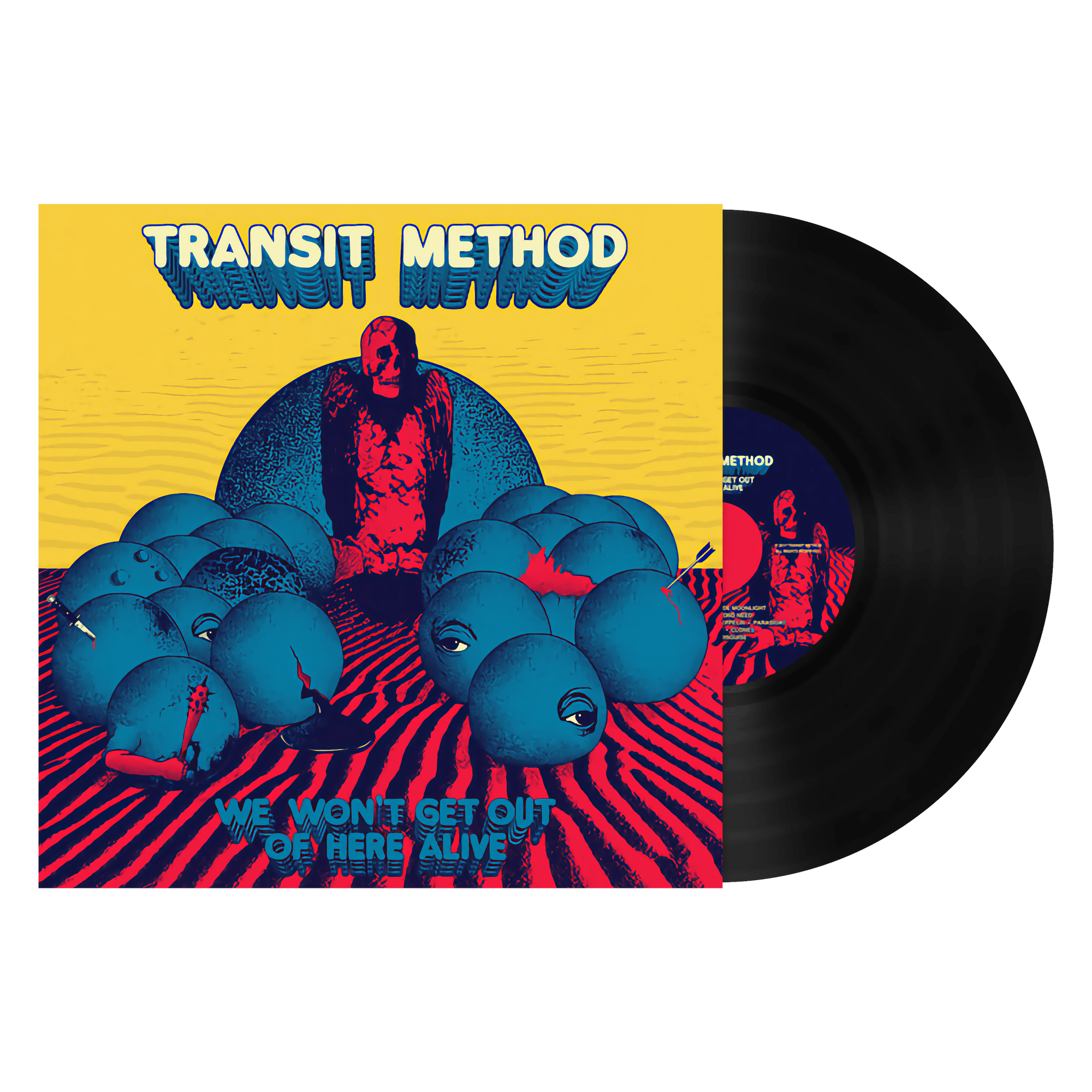 Transit Method "We Won't Get Out Of Here Alive"