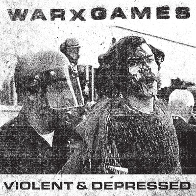 Warxgames "Violent And Depressed"