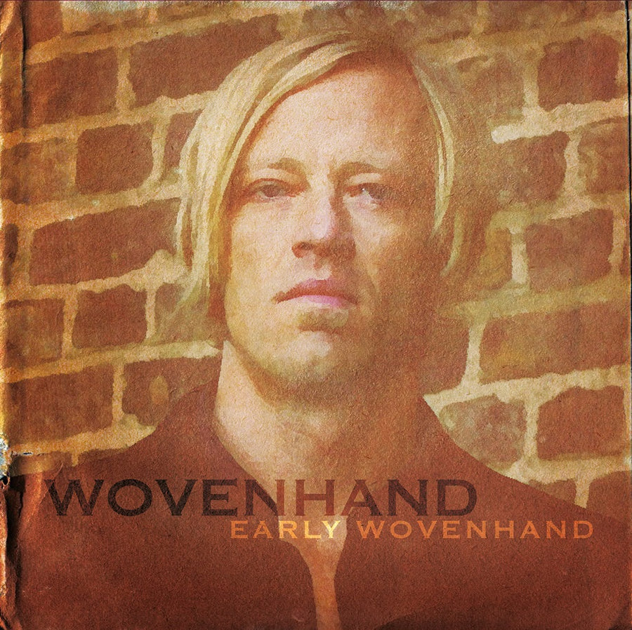 Wovenhand "Early Wovenhand"