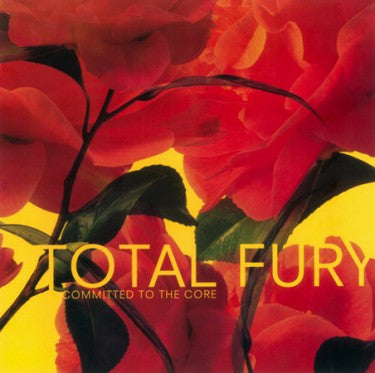 Total Fury "Committed To The Core"