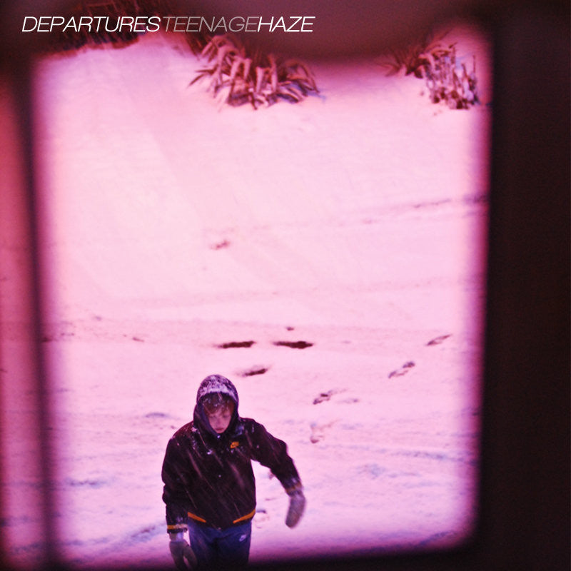 Departures "Teenage Haze"