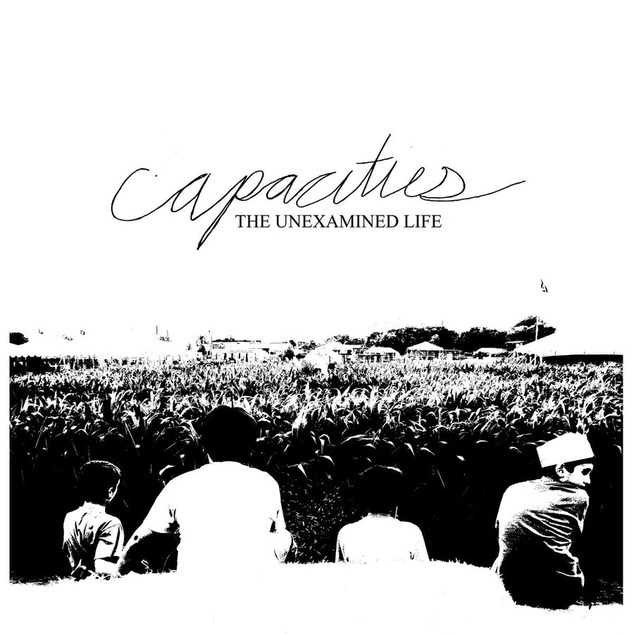 Capacities "The Unexamined Life"