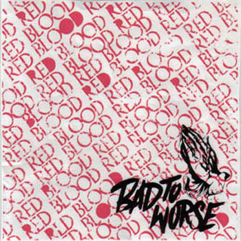 Blood Red "Bad To Worse"