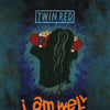 Twin Red "I Am Well"