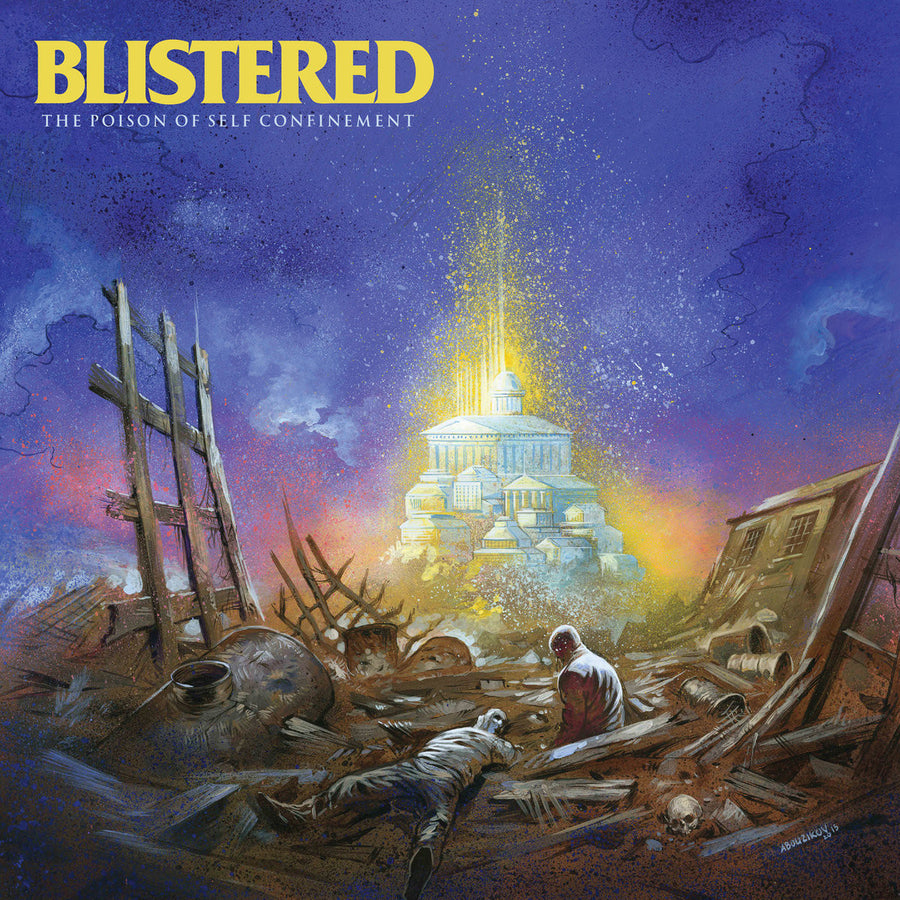 Blistered "The Poison Of Self Confinement"