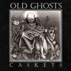 Old Ghosts "Caskets"