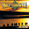 Bolt Thrower "For Victory"