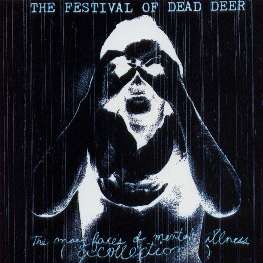 The Festival Of Dead Deer "The Many Faces Of Mental Illness"