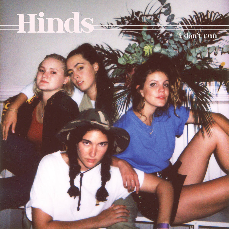Hinds "I Don't Run"