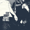 Stay Hungry "Against The Wall"