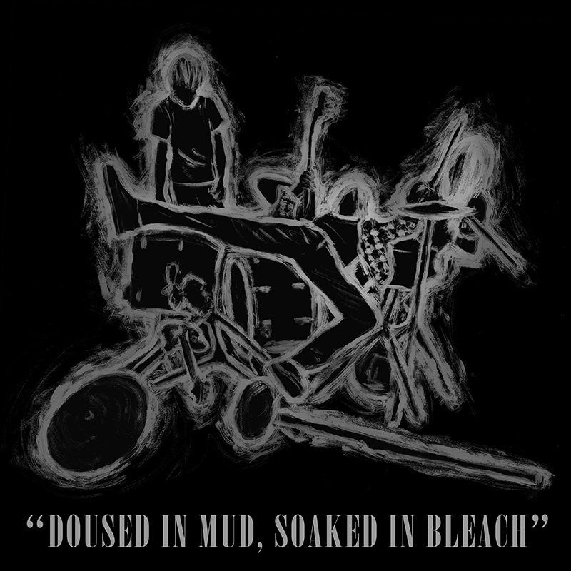 Various Artists "Doused In Mud, Soaked In Bleach"