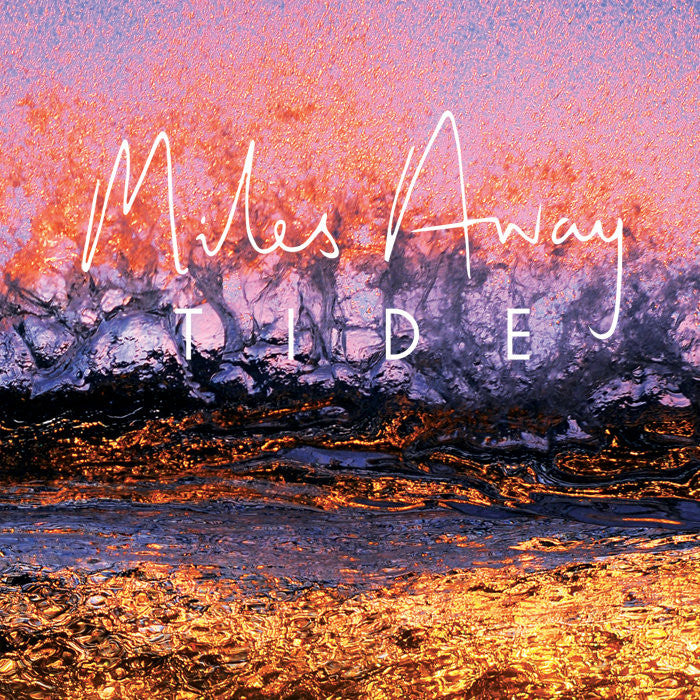 Miles Away "Tide"