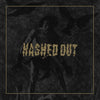 Hashed Out "Self Titled"