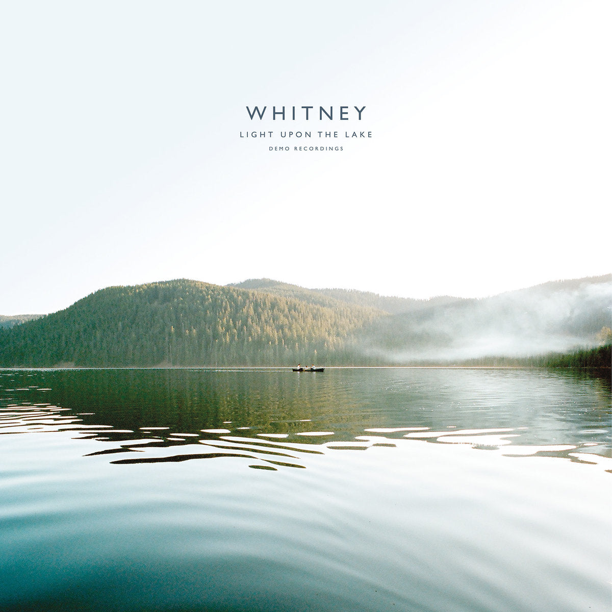 Whitney "Light Upon The Lake: Demo Recordings"