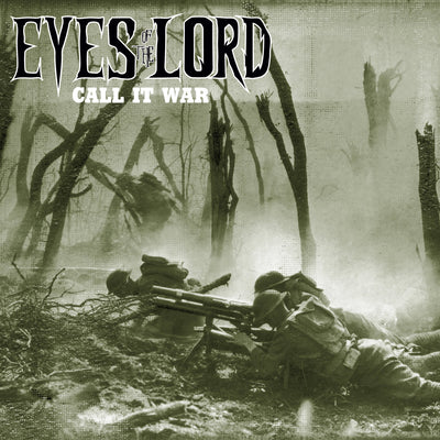 Eyes Of The Lord "Call It War"