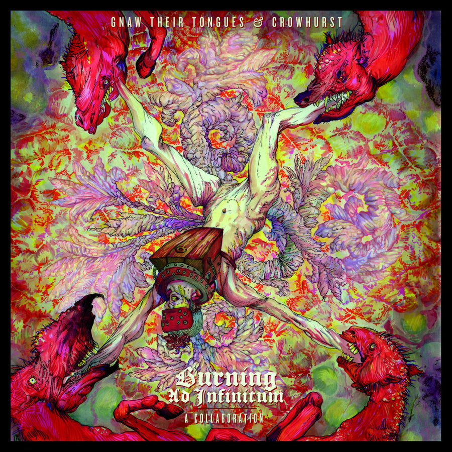 Gnaw Their Tongues / Crowhurst "Burning Ad Infinitum: A Collaboration"