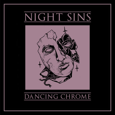 Night Sins "Dancing Chrome"