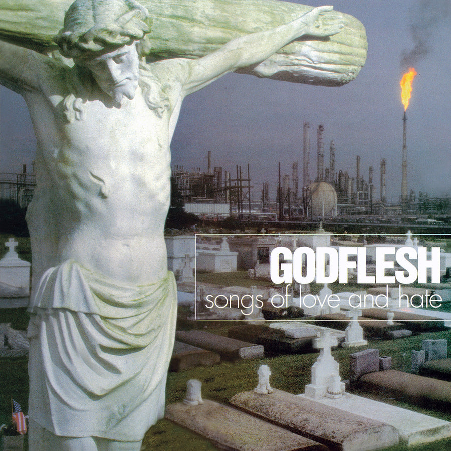 Godflesh "Songs Of Love And Hate"