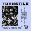 Turnstile "Move Thru Me"